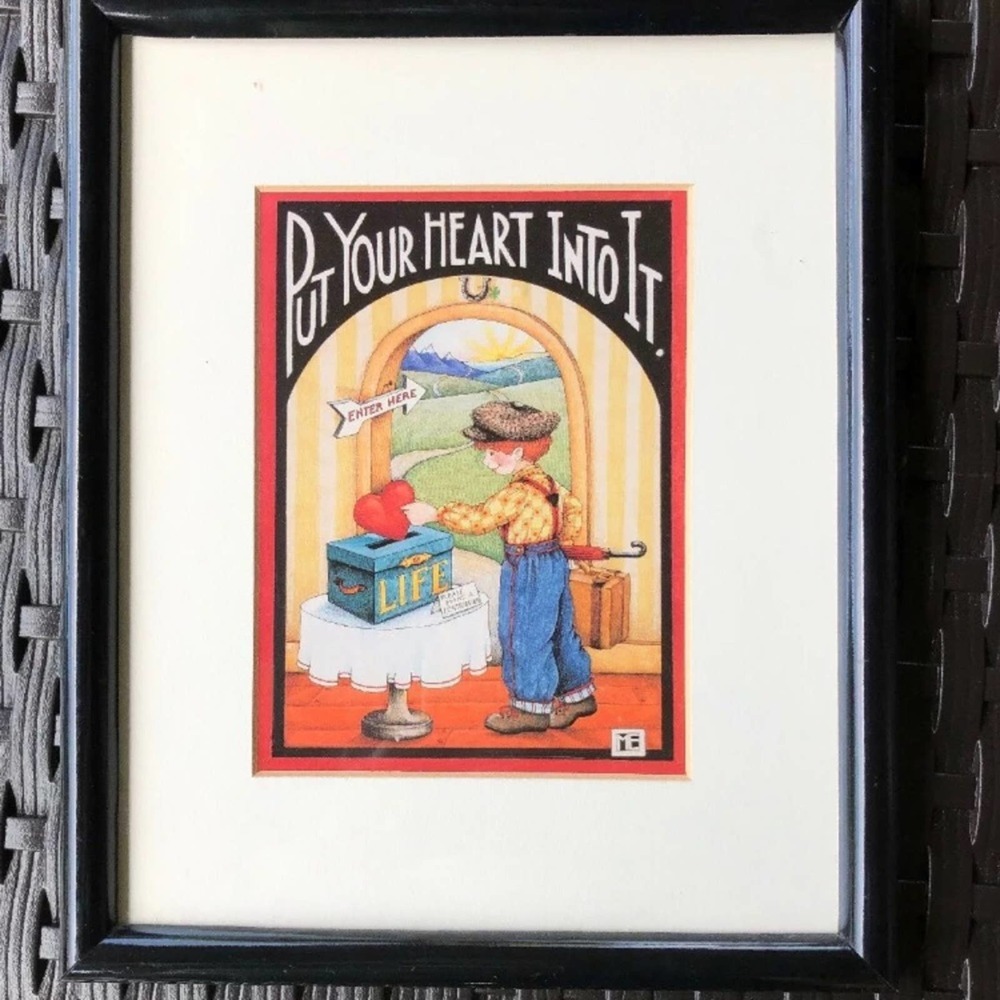 Mary Engelbreit LIFE PUT YOUR HEART INTO IT Matted Print in 11"x9" Black Frame